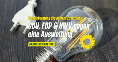 CDU, FDP & UWV gegen Ausweitung der Energieberatung im Kreis Euskirchen